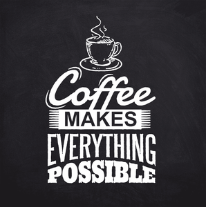 Coffee makes everything possible window decal 