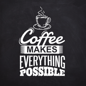 Coffee makes everything possible vinyl decal